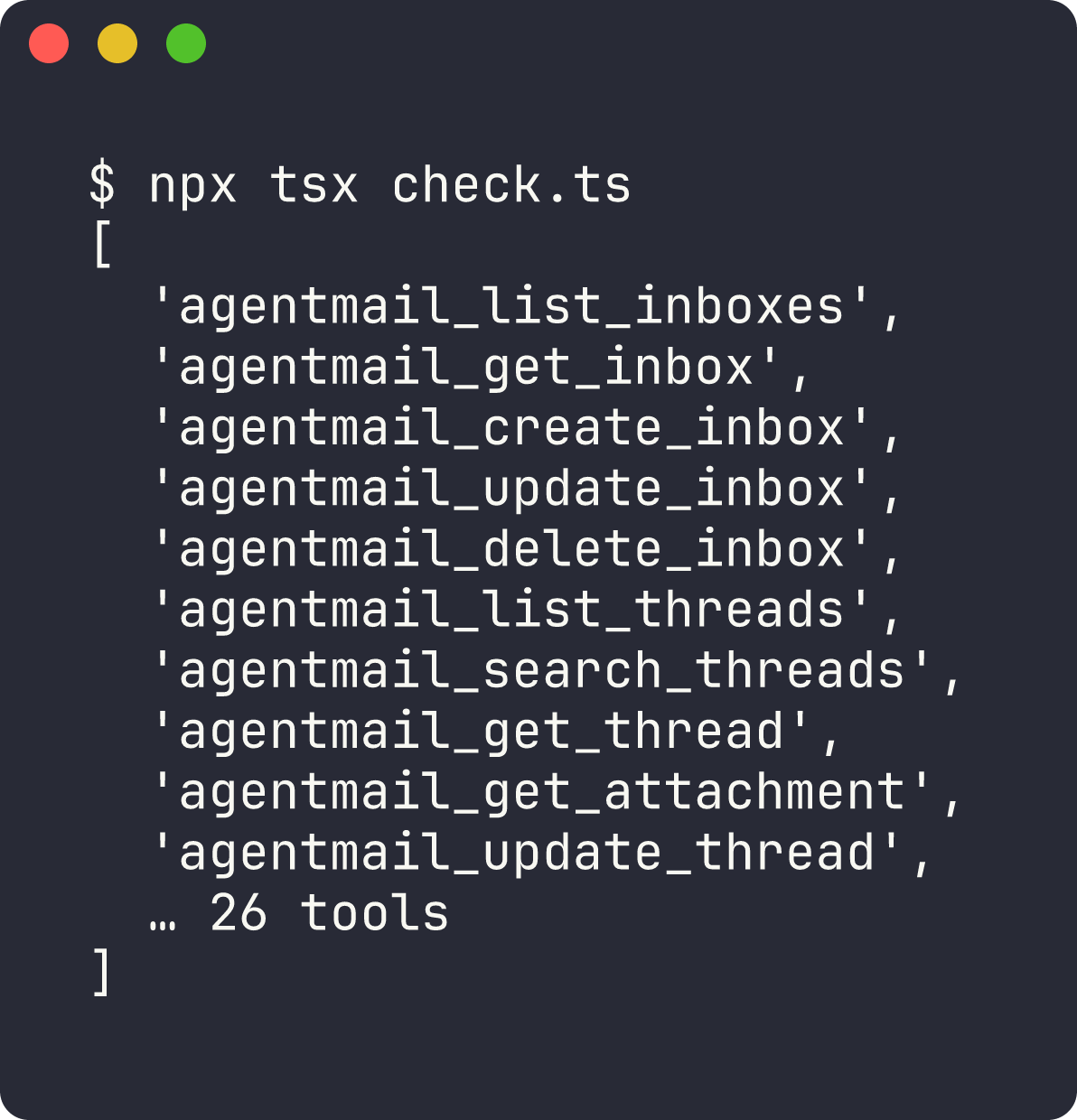 Terminal output of npx tsx check.ts printing 26 tool names prefixed agentmail_